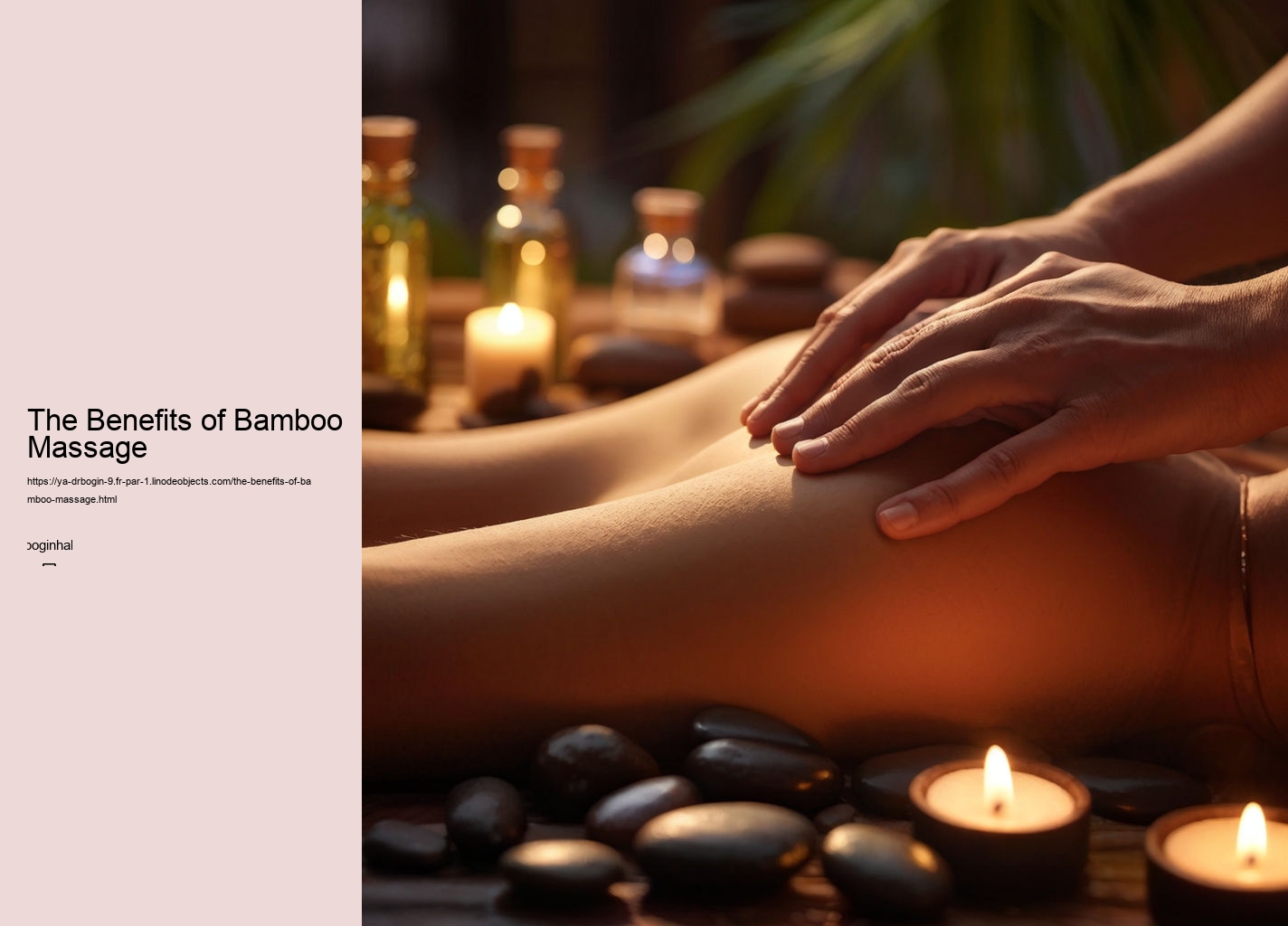 The Benefits of Bamboo Massage