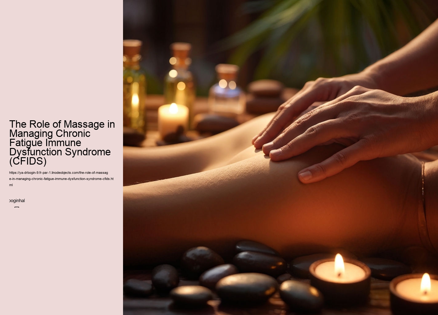 The Role of Massage in Managing Chronic Fatigue Immune Dysfunction Syndrome (CFIDS)